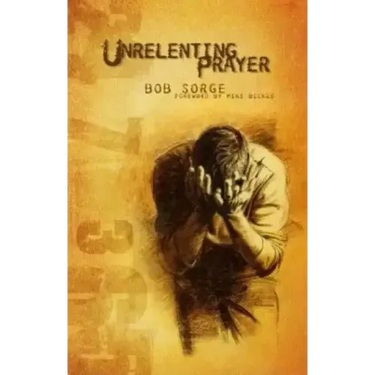 Unrelenting Prayer
