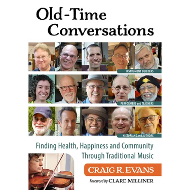 Old-Time Conversations: Finding Health, Happiness and Community Through Traditional Music
