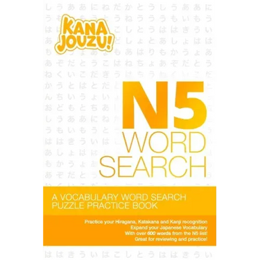 Kana Jouzu N5 Word Search: Over 600 Words Hiragana Katakana Practice Vocabulary Puzzle for Beginner Japanese Learners