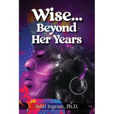 Wise... Beyond Her Years: Collected Poems 1972 - 1980