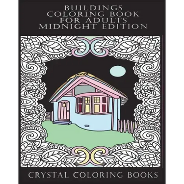 Buildings Coloring Book For Adults Midnight Edition: 30 Beautiful Stress Relief Building Coloring Pages Designed To Help You Relax Whilst Colorig. Eac