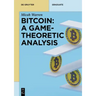 Bitcoin: A Game-Theoretic Analysis