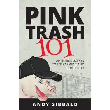 Pink Trash 101: An Introduction to Entrapment and Complicity