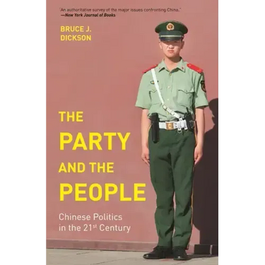 The Party and the People: Chinese Politics in the 21st Century