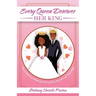 Every Queen Deserves Her King: How to Better Your Relationship with God First, Then with Your Natural King