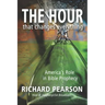 THE HOUR That Changes Everything: America's Role in Bible Prophecy