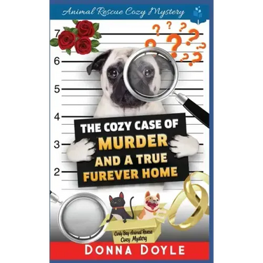 The Cozy Case of Murder and A True Furever Home