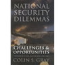 National Security Dilemmas: Challenges and Opportunities