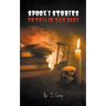 Spooky Stories To Tell In The Dark