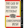 The Case of the Silken Petticoat: A Ludovic Travers Mystery