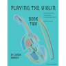 Playing the Violin, Book Two: Expanded Edition