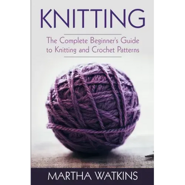 Knitting: Knitting and Crochet Patterns Guide