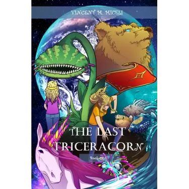 The Last Triceracorn (Book One)