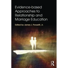 Evidence-based Approaches to Relationship and Marriage Education