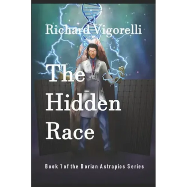 The Hidden Race: Book 1 of the Dorian Astrapios Series
