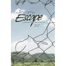 The Anatomy of Escape: A Defense of the Commons