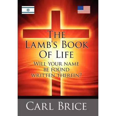The Lamb's Book of Life: Will your name be found written therein