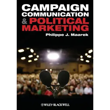 Campaign Communication and Political Marketing
