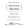 You've Got Algorithm, but Can You Dance?