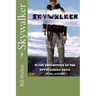 Skywalker--Close Encounters on the Appalachian Trail: Close Encounters on the Appalachian Trail
