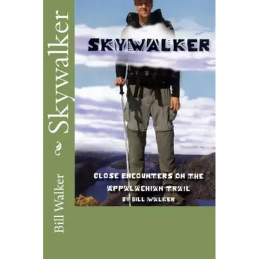 Skywalker--Close Encounters on the Appalachian Trail: Close Encounters on the Appalachian Trail
