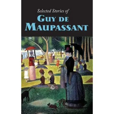 Selected Stories of Guy de Maupassant, Large-Print Edition
