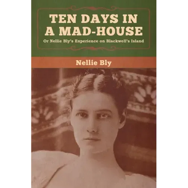 Ten Days in a Mad-House