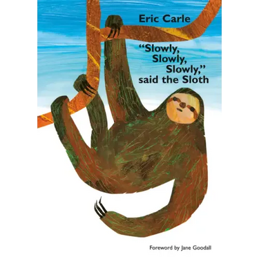 Slowly, Slowly, Slowly, Said the Sloth