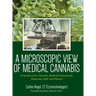A Microscopic View of Medical Cannabis: A Handbook for Clinicians, Medical Professionals, Dispensary Staff, and Patients