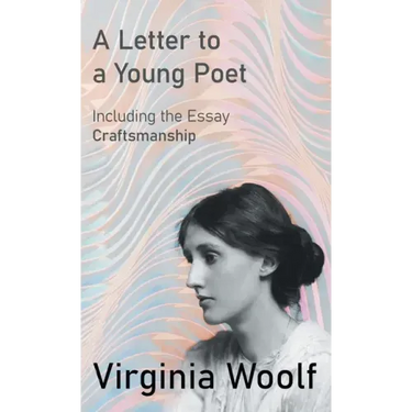 A Letter to a Young Poet;Including the Essay 'Craftsmanship'