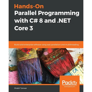 Hands-On Parallel Programming with C# 8 and .NET Core 3
