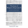 Theology of Wagner's Ring Cycle II: Theological and Ethical Issues