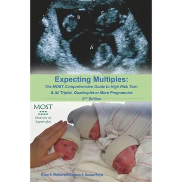 Expecting Multiples: The MOST Comprehensive Guide to High-risk Twin & All Triplet, Quadruplet or More Pregnancies 2nd Edition