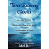 Three Recovery Classics: As a Man Thinketh by James Allen The Greatest Thing in the World by Henry Drummond An Instrument of Peace the St. Fran