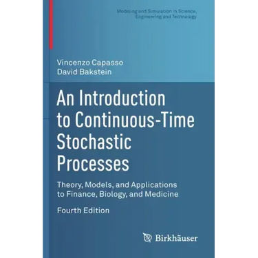 An Introduction to Continuous-Time Stochastic Processes: Theory, Models, and Applications to Finance, Biology, and Medicine