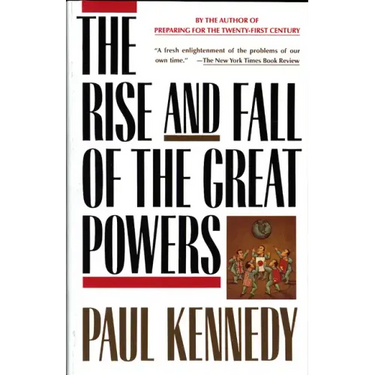 The Rise and Fall of the Great Powers: Economic Change and Military Conflict from 1500 to 2000