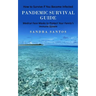 Pandemic Survival Guide: How to Survive if You Become Infected (Medical Face Masks to Protect Your Family's Immune System)