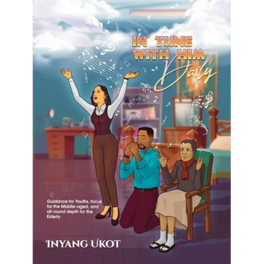 In Tune with Him Daily: Guidance for Youths, Focus for the Middle-Aged, and All-Round Depth for the Elderly