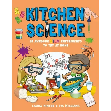 Kitchen Science: 30 Awesome Stem Experiments to Try at Home