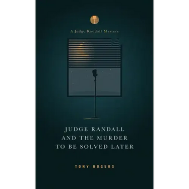 Judge Randall And The Murder To Be Solved Later