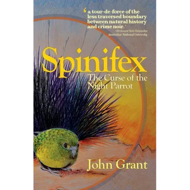 Spinifex: The Curse of the Night Parrot