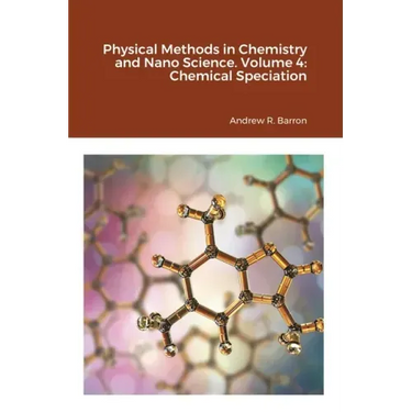 Physical Methods in Chemistry and Nano Science. Volume 4: Chemical Speciation