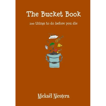The Bucket Book, 100 things to do before you die