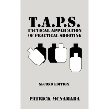 T.A.P.S. Tactical Application of Practical Shooting: Recognize the void in your tactical training
