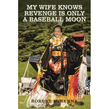 My Wife Knows Revenge Is Only a Baseball Moon