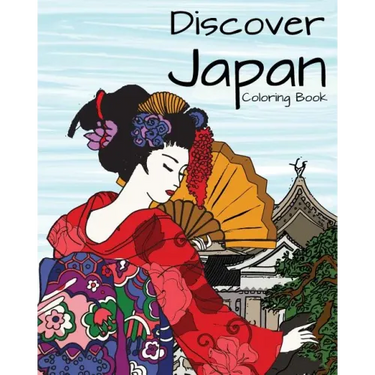 Discover Japan Coloring Book: Destination Relaxation
