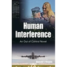 Human Interference: An Out of Control Novel