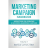 Marketing Campaign Handbook: Volume One: Instructions For Operating A Successful Marketing Campaign