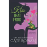 Kiss That Frog: A Romantic Modern Fairy Tale (Fantasy Romance Novelette)