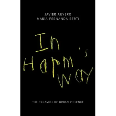 In Harm's Way: The Dynamics of Urban Violence